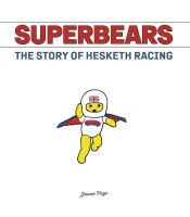 Superbears - The Story of Hesketh Racing
