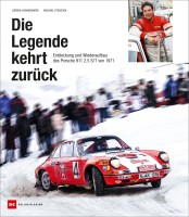 Die Legende kehrt zurück - Entdeckung und Wiederaufbau des Porsche 911 S/T von 1971