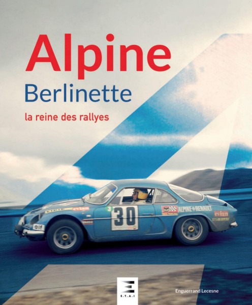 ALPINE_BERLINETTE_LA_REINE_DES_RALLYES_ETAI_COVER
