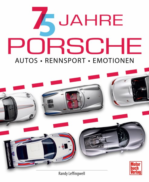 75 Jahre Porsche - Autos, Rennsport, Emotionen