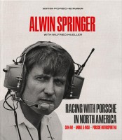 Alwin Springer - Racing with Porsche in North America - Limited Edition