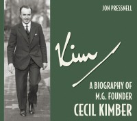 Kim - A biography of M.G. Founder Cecil Kimber