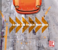 Back on Track - Porsche - Die Geschichten hinter den Rennwagen