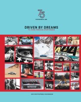 Driven by Dreams - 75 Jahre Porsche Sportwagen