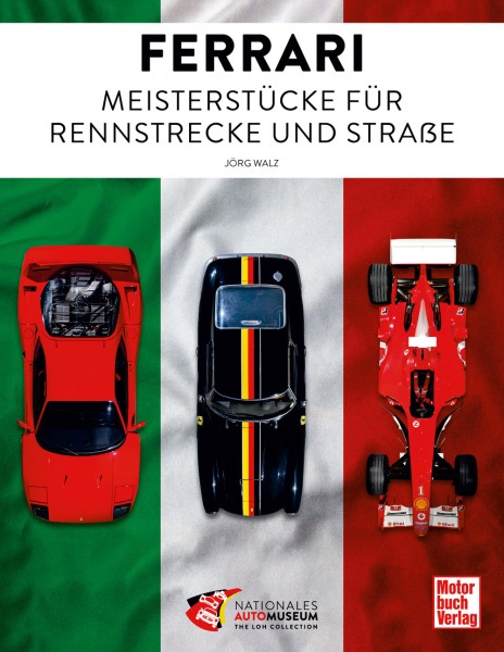 Ferrari - Meisterstücke für Rennstrecke und Straße