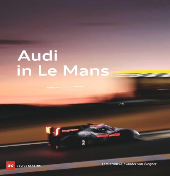 Audi in Le Mans (deutsche Ausgabe)