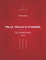 Mille Miglia’s Chassis - The Ultimate Opus Volume 3