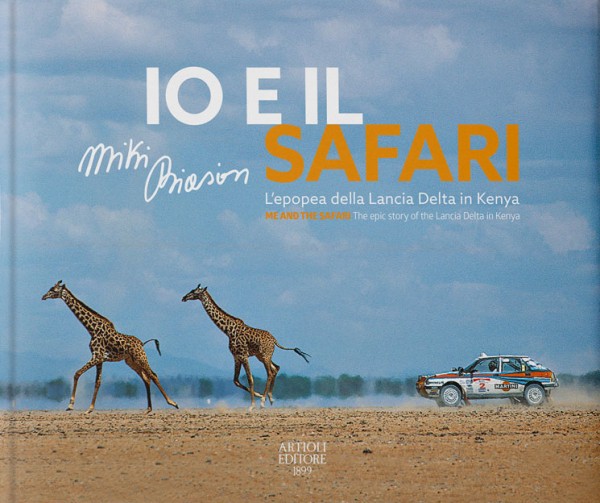 Me and the Safari - The epic story of the Lancia Delta in Kenya