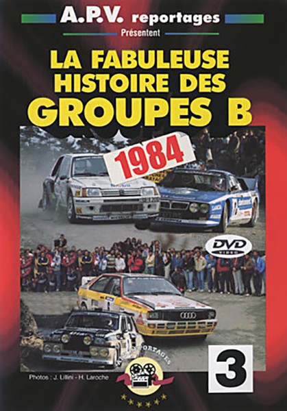 La Fabuleuse Histoire des Groupes B 1984